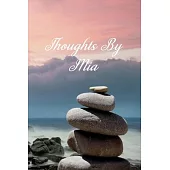 Thoughts By Mia: Personalized Cover Lined Notebook, Journal Or Diary For Notes or Personal Reflections. Includes List Of 31 Personal Ca