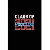 Class of 2021 Wrestling: Senior 12th Grade Graduation Notebook