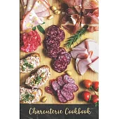 Charcuterie Cookbook: Blank Lined Recipe Book to Write Down your Favorite Sausage, Ham, Pate and other Prepared Meat Creations