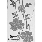 Sermon Notes Journal: Sermon Notes Journal Floral - A Keepsake Notebook with 2 Page Spread To Record, Remember And Reflect on the Weekly Ser