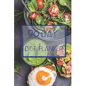 90 Day Diet Plan Eating Log Book: 3 Month Tracking Meals Planner Exercise & Fitness Personal Health - Activity Tracker 13 Week Food Planner / Diary /