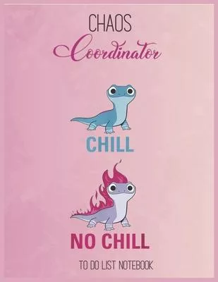 Chaos Coordinator To Do List: Disney Frozen 2 Salamander Chill Vs No Chill To Do & Dot Grid Matrix Notebook for Girls Teens Kids Journal College Bla