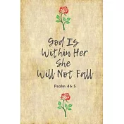 God Is Within Her She Will Not Fall (Psalm 46: 5): Bible verse: Perfect Size 110 Page Journal Notebook Diary (110 Pages, Lined, 6 x 9)