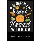 Pumpkin Kisses & Hawesst Wishes: Checklist Paper To Do & Dot Grid Matrix To Do Journal, Daily To Do Pad, To Do List Task, Agenda Notepad Daily Work Ta