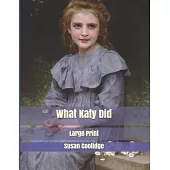 What Katy Did: Large Print