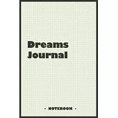 Dreams Journal - To draw and note down your dreams memories, emotions and interpretations: 6x9 notebook with 110 blank lined pages