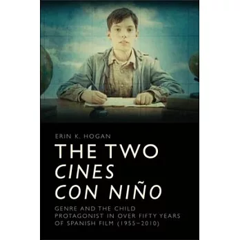 The Two Cines Con Niño: Genre and the Child Protagonist in Over Fifty Years of Spanish Film (1955-2010)