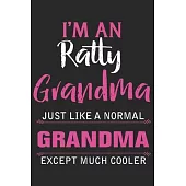 I’’m an ratty grandma just like a normal grandpa except much cooler: A beautiful lady line journal and mothers day gift journal book and Birthday gift