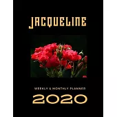 2020 Weekly & Monthly Planner: Jacqueline..This Beautiful Planner is for You-Reach Your Goals / Journal for Women & Teen Girls / Dreams Tracker & Goa