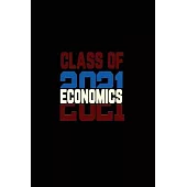 Class Of 2021 Economics: Senior 12th Grade Graduation Notebook