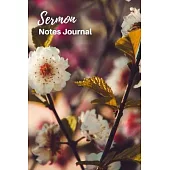 Sermon Notes Journal: Sermon Notes Journal Floral - A Keepsake Notebook with 2 Page Spread To Record, Remember And Reflect on the Weekly Ser