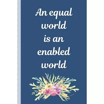 An Equal World Is An Enabled World: Girl Power March 8th Celebration IWD Journal: The Ultimate 6x9 Inch, 93 Fill In Prompt Page Journal For: Internati