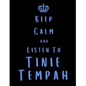 Keep Calm And Listen To Tinie Tempah: Tinie Tempah Notebook/ journal/ Notepad/ Diary For Fans. Men, Boys, Women, Girls And Kids - 100 Black Lined Page