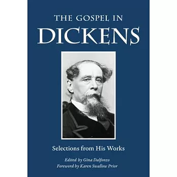 The Gospel in Dickens: Selections from His Novels