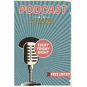 Podcast Planner: Interview Storytelling Notebook Journal for Podcasters, Creators, and Storytelling