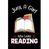 Just A Girl Who Loves Reading: Reading Notebook Journal with a Blank Wide Ruled Paper - Notebook for Reading Lover Girls 120 Pages Blank lined Notebo