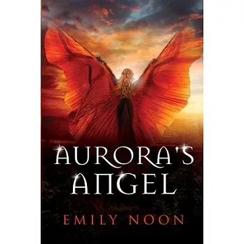 Aurora’’s Angel: A dark fantasy romance