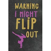 warning might flip out cheerleader: Cheerleading Lined Notebook / Journal Gift For a cheerleaders 120 Pages, 6x9, Soft Cover. Matte