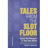 Tales from the Slot Floor: Casino Slot Managers in Their Own Words