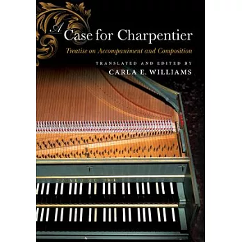 A Case for Charpentier: Treatise on Accompaniment and Composition