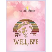 SketchBook: Well Bye Vintage Unicorn Blank Unlined SketchBook for Kids and Girls XL Marple SketchBook 100+ Pages of 8.5x11 Sketchi