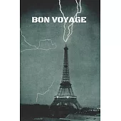 Travel Journal: Bon voyage: Paris - Eiffel tower - France - Blank Notebook - Diary - travel notebook - blank book notebook - Journal n