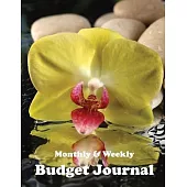 Budget and Savings Journal: Monthly Budget Journal and Simple Weekly Budget (Flowering Orchid Cover)