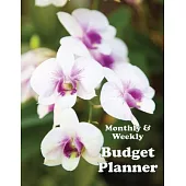 Budget and Savings Planner: Monthly Budget Journal and Simple Weekly Budget (Flowering Orchid Cover)