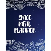 Space Meal Planner - 55 Week Healthy Food Diet with Easy Calendar to Planning Meals - Daily Recipes Book with Shopping List -Cookbook Calendar and Day