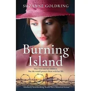 Burning Island: Absolutely heartbreaking World War 2 historical fiction