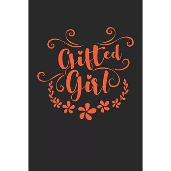 gifted girl: Cute Lined Journal, Diary Or Notebook. 120 Story Paper Pages. 6 in x 9 in Cover.