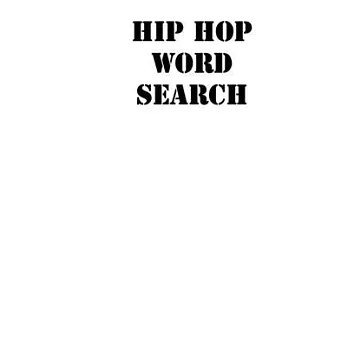 Hip hop Word Search: large print puzzle book.8,5x11, matte cover, white,55 Music Activity Puzzle Book with solution