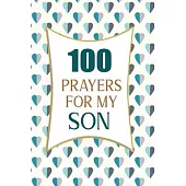 100 Prayers For My Son: Lined Daily Prayer Journal To Write In For 100 Days