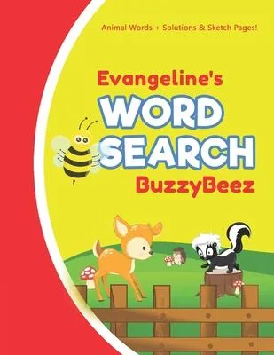 Evangeline’’s Word Search: Solve Safari Farm Sea Life Animal Wordsearch Puzzle Book + Draw & Sketch Sketchbook Activity Paper - Help Kids Spell I