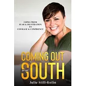 Coming Out in the South: Going from Fear and Frustration to Courage and Confidence