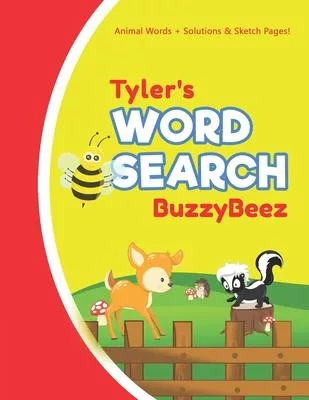 Tyler’’s Word Search: Solve Safari Farm Sea Life Animal Wordsearch Puzzle Book + Draw & Sketch Sketchbook Activity Paper - Help Kids Spell I