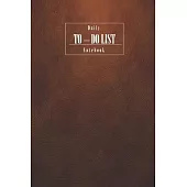 To Do List Notebook Brown: Daily To Do List: Checklist Paper To Do Journal- To Do Notepad for Men, Women and Student. 6X9 Inch- 150 Pages-Cream P