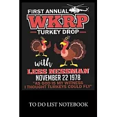 First Annual WKRP Turkey Drop With Less Nessman: To Do & Dot Grid Matrix Checklist Journal, Task Planner Daily Work Task Checklist Doodling Drawing Wr