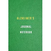 Alzheimer’’s Journal notebook Your Daily Tasks and Routines and to write down important memories Before They are Lost to the Illness. 6x9, 105 Lined Pa