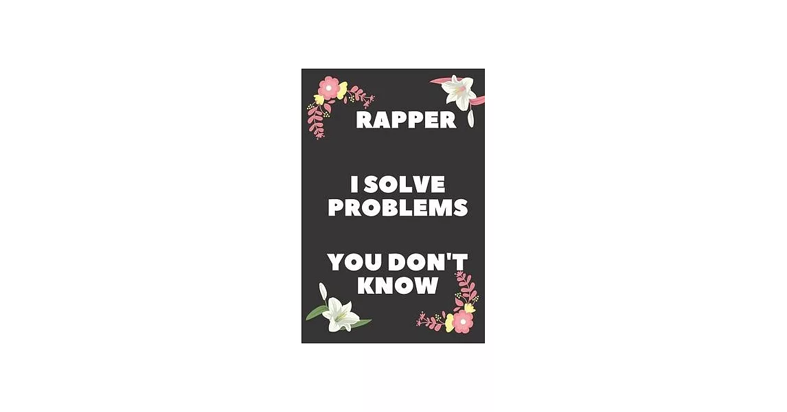 博客來-Rapper I Solve Problems You Don’’t Know: Blank Lined Manuscript ...