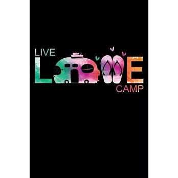 Live Camp: Perfect RV Journal/Camping Diary or Gift for Campers: Over 120 Pages with Prompts for Writing: Capture Memories for fa