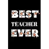 Best Teacher Ever: Blank Line Journal Notebook For Teacher