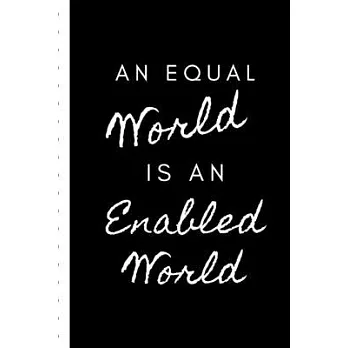 An Equal World Is An Enabled World: March 8th Celebration IWD Journal: The Ultimate 6x9 Inch, 93 Fill In Prompt Page Journal For: International Women’’