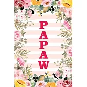 Papaw: Family Relationship Word Calling Notebook, Cute Blank Lined Journal, Fam Name Writing Note (Pink Flower Floral Stripe