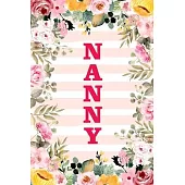 Nanny: Family Relationship Word Calling Notebook, Cute Blank Lined Journal, Fam Name Writing Note (Pink Flower Floral Stripe