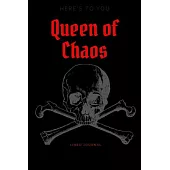 Queen of Chaos: Lined Paper Journal For The Girl or Woman Who Lives For Drama