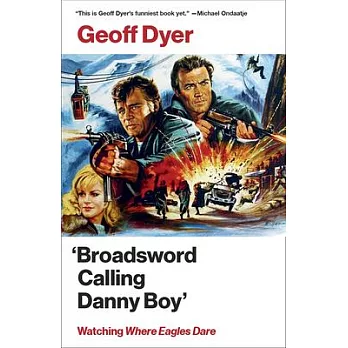 ’’broadsword Calling Danny Boy’’: Watching ’’where Eagles Dare’’