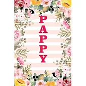 Pappy: Family Relationship Word Calling Notebook, Cute Blank Lined Journal, Fam Name Writing Note (Pink Flower Floral Stripe