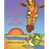 Don’’t Laugh at Giraffe