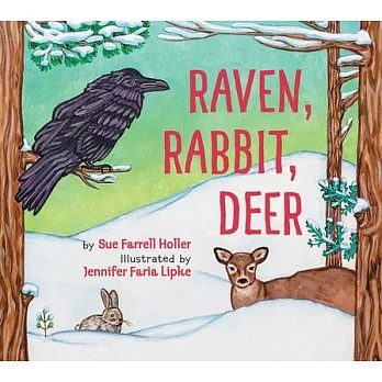 Raven, Rabbit, Deer